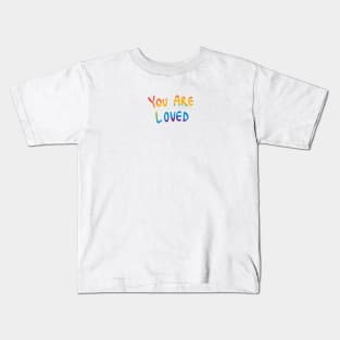 You Are Loved Rainbow Kids T-Shirt